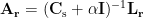 ${\bf A}_{\bf r}=({\bf C}_{\rm s}+\alpha {\bf I})^{-1}{\bf L_r}$