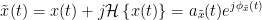 \begin{eqnarray*}
\tilde{x}(t)= x(t) + j\mathcal{H}\left\{ x(t) \right\} = a_{\tilde{x}}(t)e^{j\phi_{\tilde{x}}(t)} \\
\end{eqnarray*}